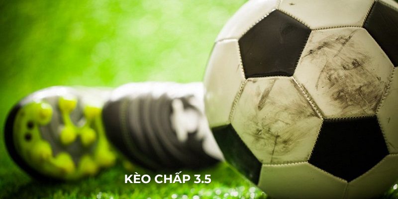 Mẹo tham gia kèo chấp 3.5 thông minh nhất Mẹo tham gia kèo chấp 3.5 thông minh nhất